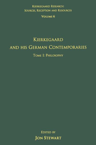 Produktbild: Volume 6, Tome I: Kierkegaard and His German Contemporaries - Philosophy