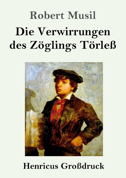 Die Verwirrungen des Zöglings Törleß (Großdruck), Taschenbuch von Robert Musil, BoD - Books on Demand, 9783847831914