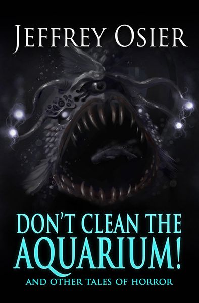 Produktbild: Don't Clean the Aquarium and Other Tales of Horror