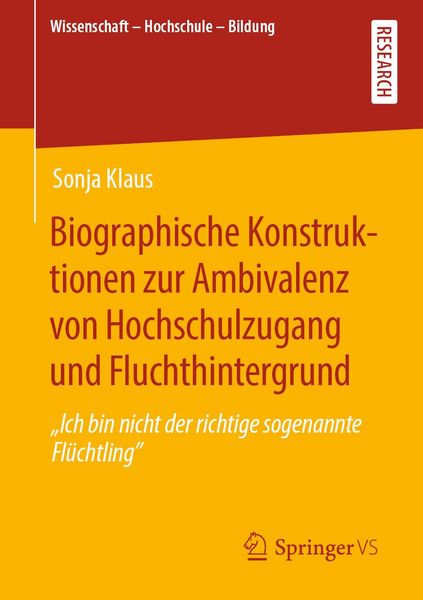 Produktbild: Biographische Konstruktionen zur Ambivalenz von Hochschulzugang und Fluchthintergrund