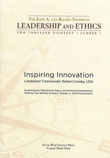 Produktbild: Inspiring Innovation: Examining the Operational Policy and Technical Contributions Made by Vice Admiral Samuel L. Gravely Jr and His Successors