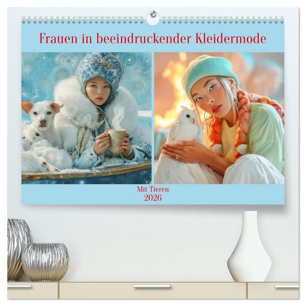 Produktbild: Frauen in beeindruckender Kleidermode - Mit Tieren (hochwertiger Premium Wandkalender 2026 DIN A2 quer), Kunstdruck in Hochglanz