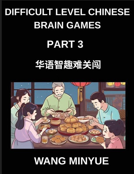 Produktbild: Difficult Level Chinese Brain Games (Part 3)- Master Mandarin Language and Culture Engaging Left-Right Column Matching Game Tests for Kids, Teens, Adu