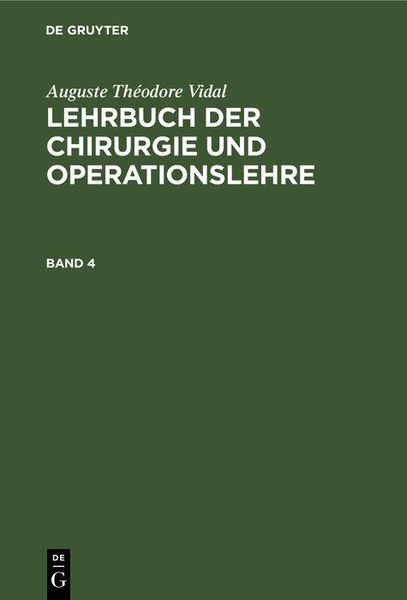 Produktbild: Auguste Th&eacute;odore Vidal: Lehrbuch der Chirurgie und Operationslehre. Band 4