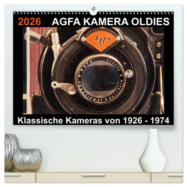 Produktbild: AGFA KAMERA OLDIES Klassische Kameras von 1926 - 1974 (hochwertiger Premium Wandkalender 2026 DIN A2 quer), Kunstdruck in Hochglanz