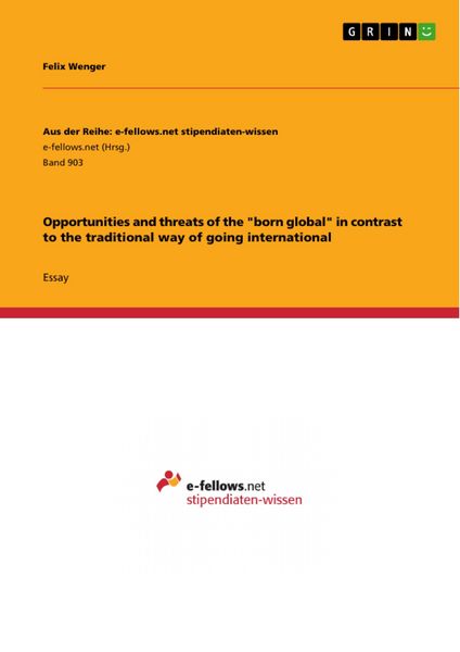 Produktbild: Opportunities and threats of the "born global" in contrast to the traditional way of going international