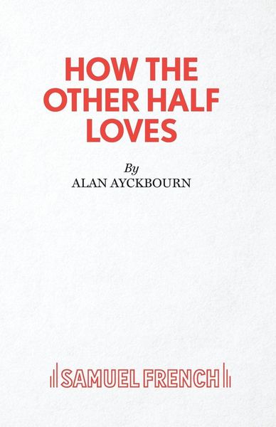 Produktbild: How the Other Half Loves - A Comedy
