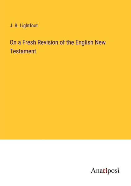 Produktbild: On a Fresh Revision of the English New Testament