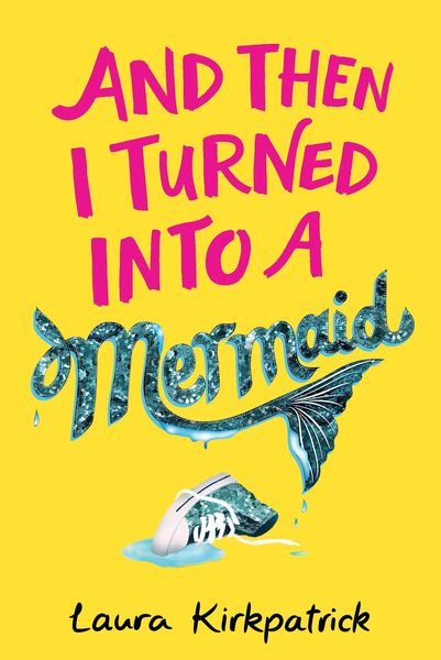Produktbild: And Then I Turned Into a Mermaid