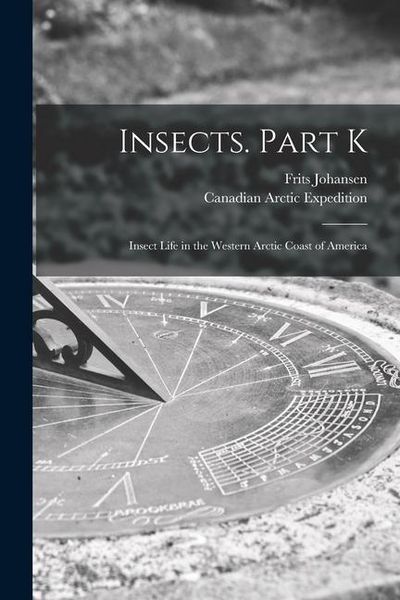 Produktbild: Insects. Part K [microform]: Insect Life in the Western Arctic Coast of America