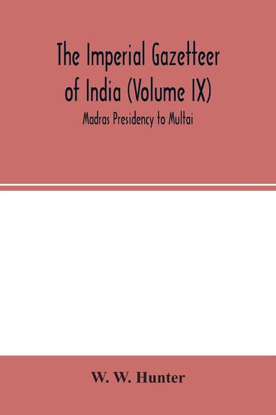 Produktbild: The Imperial Gazetteer of India (Volume IX) Madras Presidency to Multai