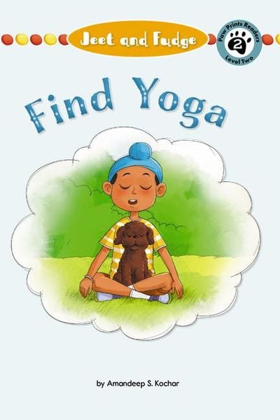 Jeet and Fudge: Find Yoga, Taschenbuch von Amandeep Kochar, Paw Prints Pub, 9781223187662