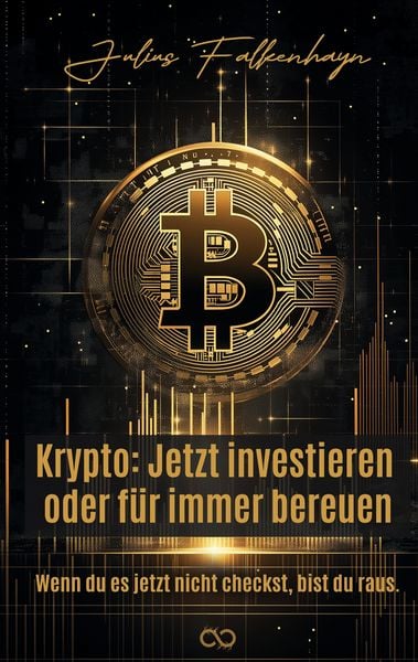 Produktbild: Krypto: Jetzt investieren oder f&uuml;r immer bereuen