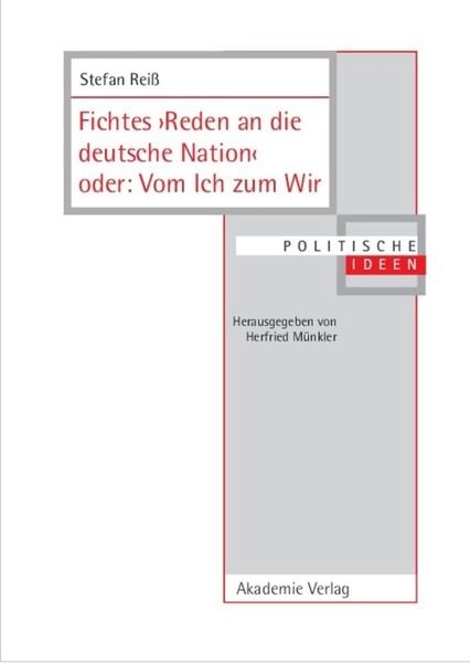 Produktbild: Fichtes >Reden an die deutsche Nation< oder: Vom Ich zum Wir