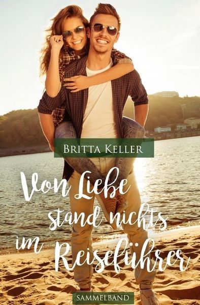 Von Liebe stand nichts im Reiseführer 2. Ausgabe
