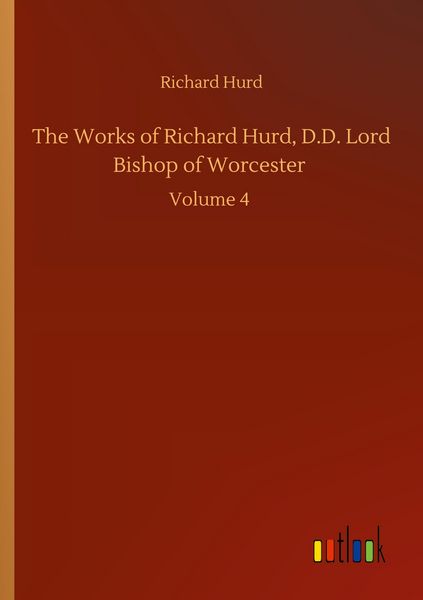 Produktbild: The Works of Richard Hurd, D.D. Lord Bishop of Worcester
