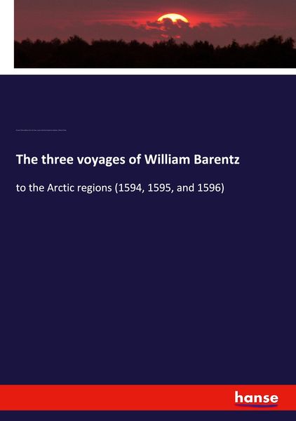 Produktbild: The three voyages of William Barentz