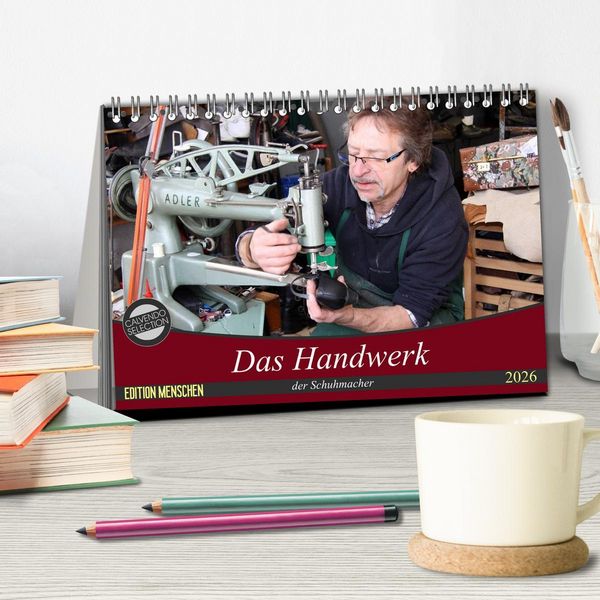 Produktbild: Das Handwerk der Schuhmacher (Tischkalender 2026 DIN A5 quer), CALVENDO Monatskalender