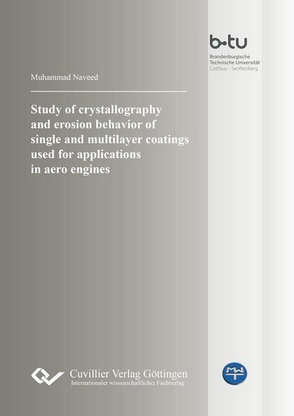 Produktbild: Study of crystallography and erosion behavior of single and multilayer coatings used for applications in aero engines