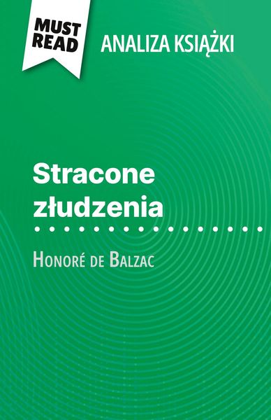 Produktbild: Stracone z&iquest;udzenia ksi&iquest;&iquest;ka Honor&eacute; de Balzac (Analiza ksi&iquest;&iquest;ki)