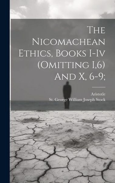 Produktbild: The Nicomachean Ethics, Books I-iv (omitting I,6) And X, 6-9;