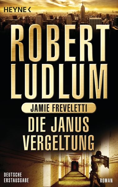 Die Janus-Vergeltung / Covert One Band 9, Taschenbuch von Robert Ludlum,Jamie Freveletti, Heyne