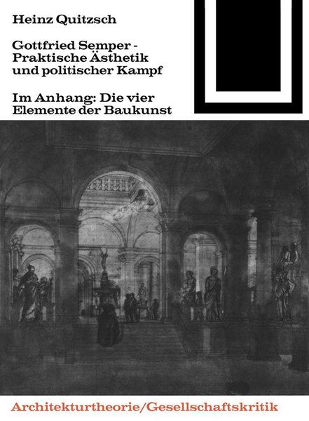 Produktbild: Gottfried Semper - Praktische &Auml;sthetik und politischer Kampf