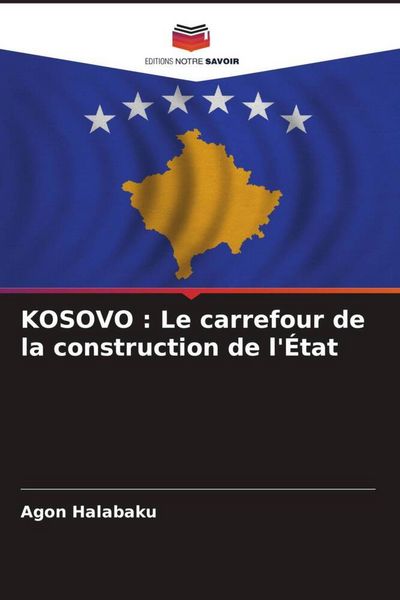 Produktbild: KOSOVO : Le carrefour de la construction de l'&Eacute;tat