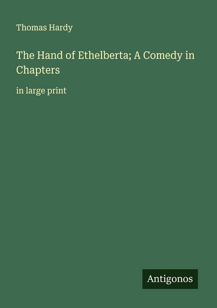 Produktbild: The Hand of Ethelberta; A Comedy in Chapters