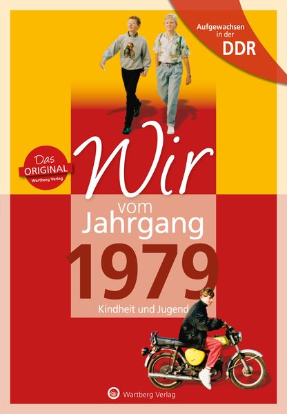 Produktbild: Aufgewachsen in der DDR - Wir vom Jahrgang 1979 - Kindheit und Jugend
