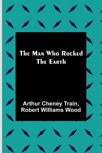 Produktbild: The Man Who Rocked the Earth