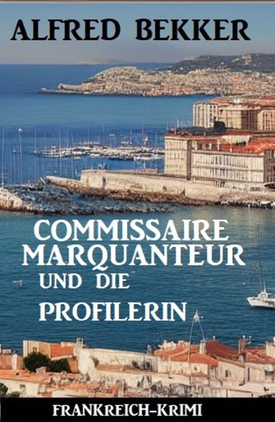 Produktbild: Commissaire Marquanteur und die Profilerin: Frankreich Krimi