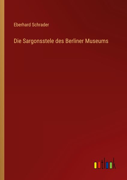 Produktbild: Die Sargonsstele des Berliner Museums