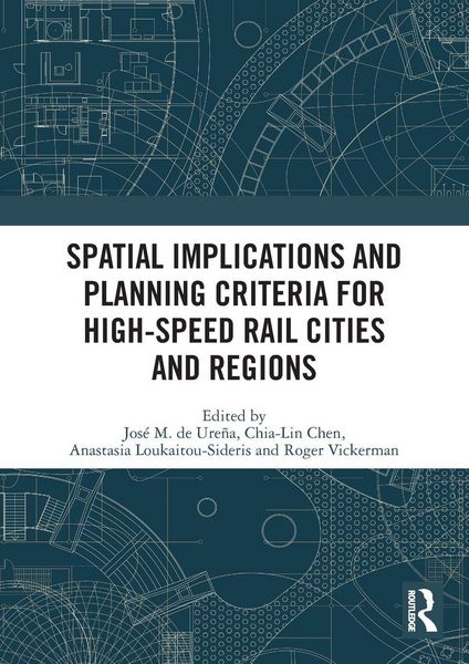 Produktbild: Spatial Implications and Planning Criteria for High-Speed Rail Cities and Regions