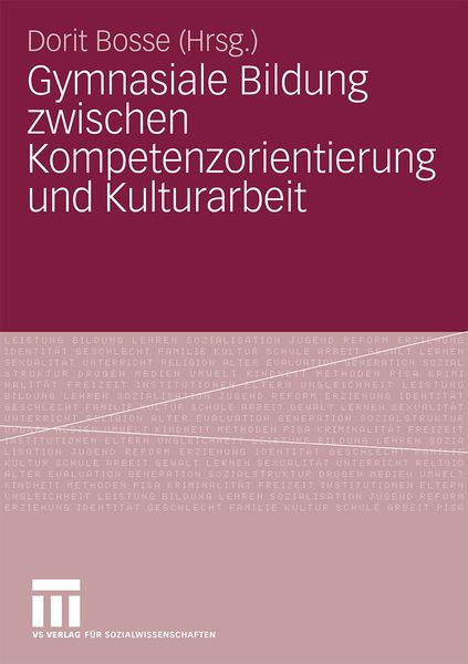 Gymnasiale Bildung zwischen Kompetenzorientierung und Kulturarbeit, Taschenbuch von Dorit Bosse, VS Verlag für Sozialwissenschaften, 9783531164410