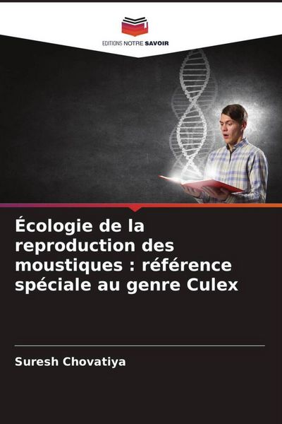 Produktbild: &Eacute;cologie de la reproduction des moustiques : r&eacute;f&eacute;rence sp&eacute;ciale au genre Culex