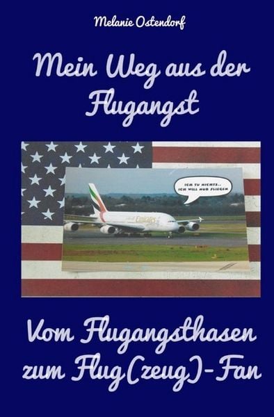 Produktbild: Mein Weg aus der Flugangst - Vom Flugangsthasen zum Flug(zeug) - Fan