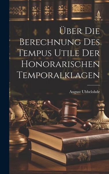 Produktbild: &Uuml;ber Die Berechnung Des Tempus Utile Der Honorarischen Temporalklagen