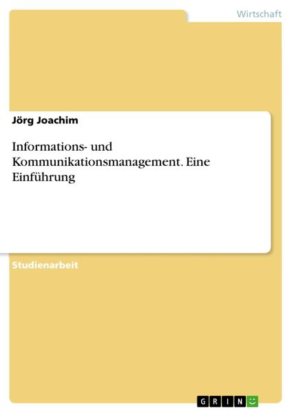 Produktbild: Informations- und Kommunikationsmanagement. Eine Einf&uuml;hrung