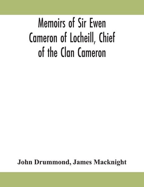 Produktbild: Memoirs Of Sir Ewen Cameron Of Locheill, Chief Of The Clan Cameron