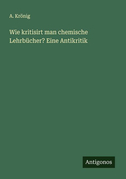 Produktbild: Wie kritisirt man chemische Lehrb&uuml;cher? Eine Antikritik