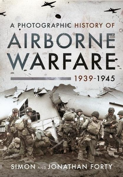Produktbild: A Photographic History of Airborne Warfare, 1939 1945