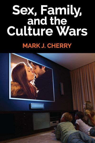 Produktbild: Sex, Family, and the Culture Wars