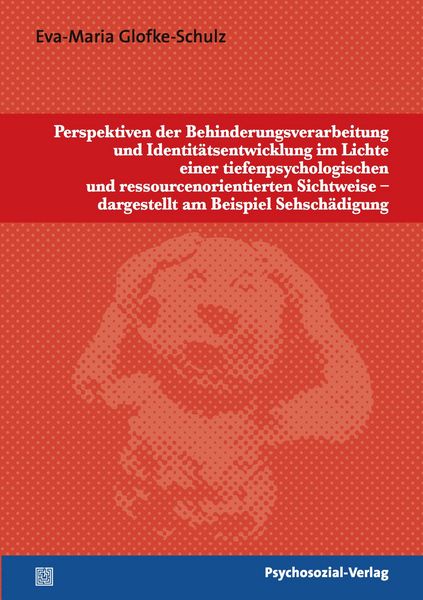 Produktbild: Perspektiven der Behinderungsverarbeitung und Identit&auml;tsentwicklung im Lichte einer tiefenpsychologischen und ressourcenorientierten Sichtweise - darg