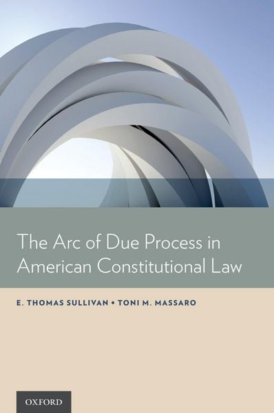 Produktbild: The Arc of Due Process in American Constitutional Law