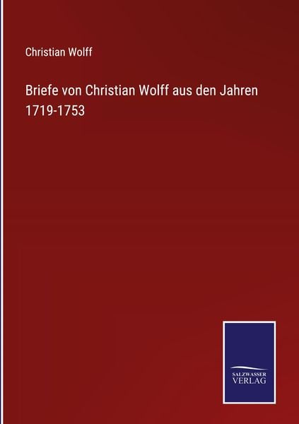 Produktbild: Briefe von Christian Wolff aus den Jahren 1719-1753