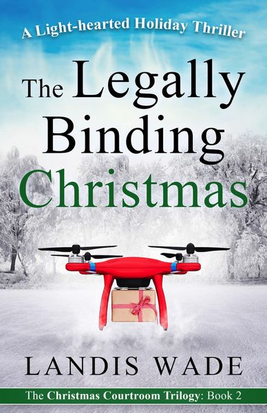 Produktbild: The Legally Binding Christmas: A Courtroom Adventure (Christmas Courtroom Trilogy, #2)