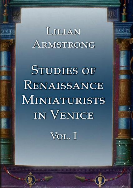 Produktbild: Studies of Renaissance Miniaturists in Venice. Vol 1