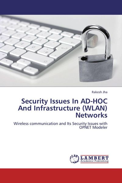 Produktbild: Security Issues In AD-HOC And Infrastructure (WLAN) Networks