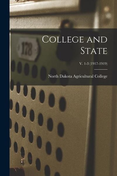 Produktbild: College and State; v. 1-3 (1917-1919)